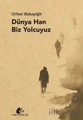 Dünya Han Biz Yolcuyuz
