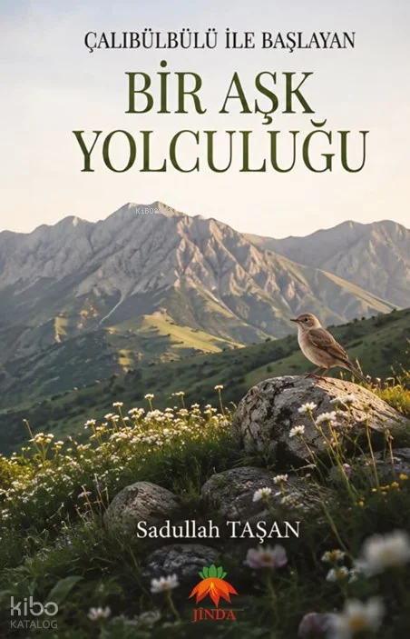 Çalıbülbülü ile Başlayan Bir Aşk Yolculuğu