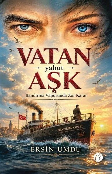 Vatan Yahut AşkBandırma Vapurunda Zor Karar