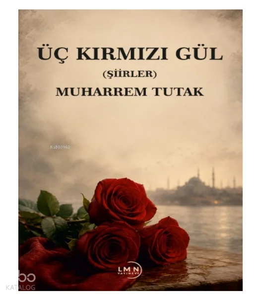 Üç Kırmızı Gül