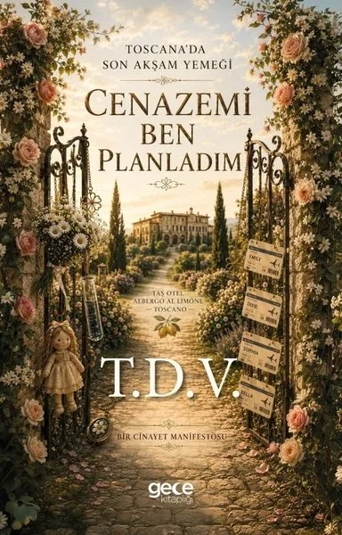 Cenazemi Ben Planladım - Toscana'da Son Akşam Yemeği