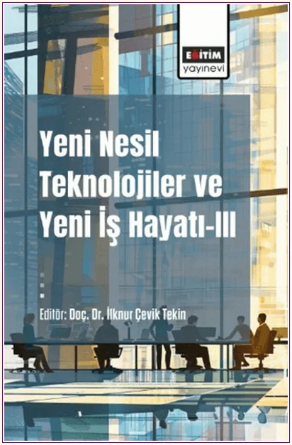 Yeni Nesil Teknolojiler ve Yeni İş Hayatı 3 -