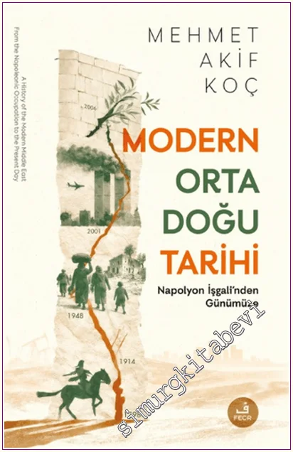 Modern Orta Doğu Tarihi - Napolyon İşgali'nden Günümüze -