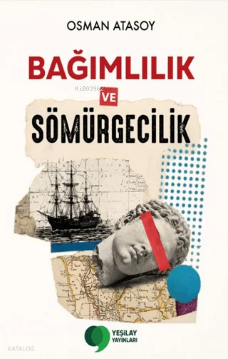 Bağımlılık ve Sömürgecilik