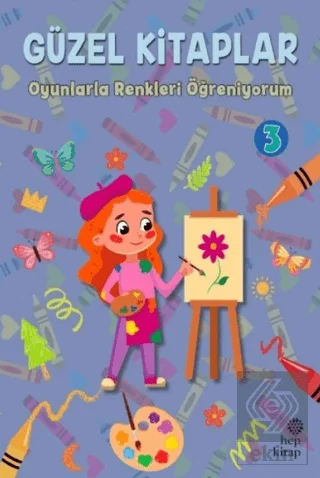 Güzel Kitaplar 3 - Oyunlarla Renkleri Öğreniyorum