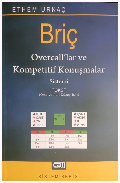 Briç : Overcall’lar ve Kompetitif Konuşmalar Sistemi “OKS - Orta ve İleri Düzey İçin  - Kitap 5 -