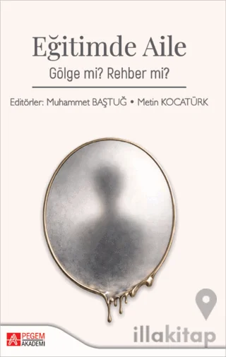 Eğitimde Aile Gölge mi Rehber mi