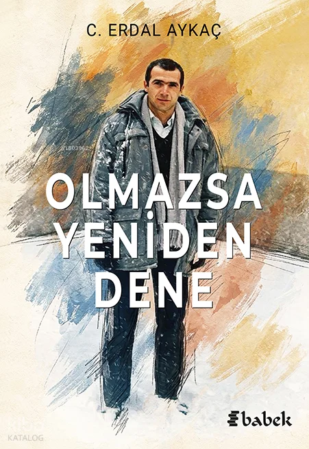 Olmazsa Yeniden Dene