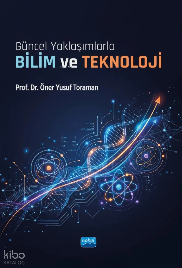 Güncel Yaklaşımlarla Bilim ve Teknoloji