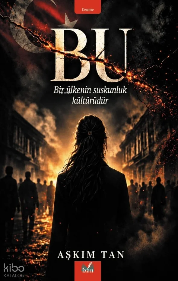 Bu;Bir Ülkenin Suskunluk Kültürüdür