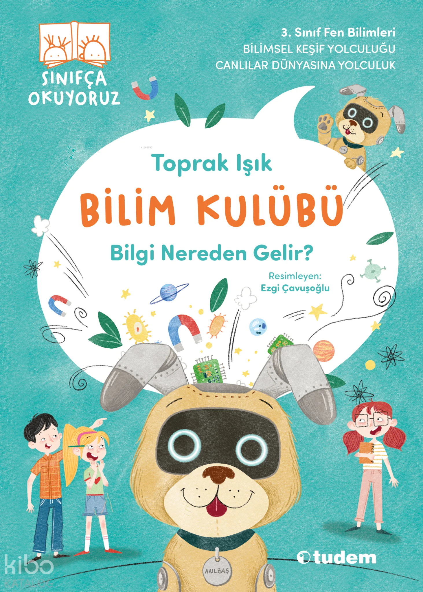 Bilim Kulübü ; Bilgi Nereden Gelir?
