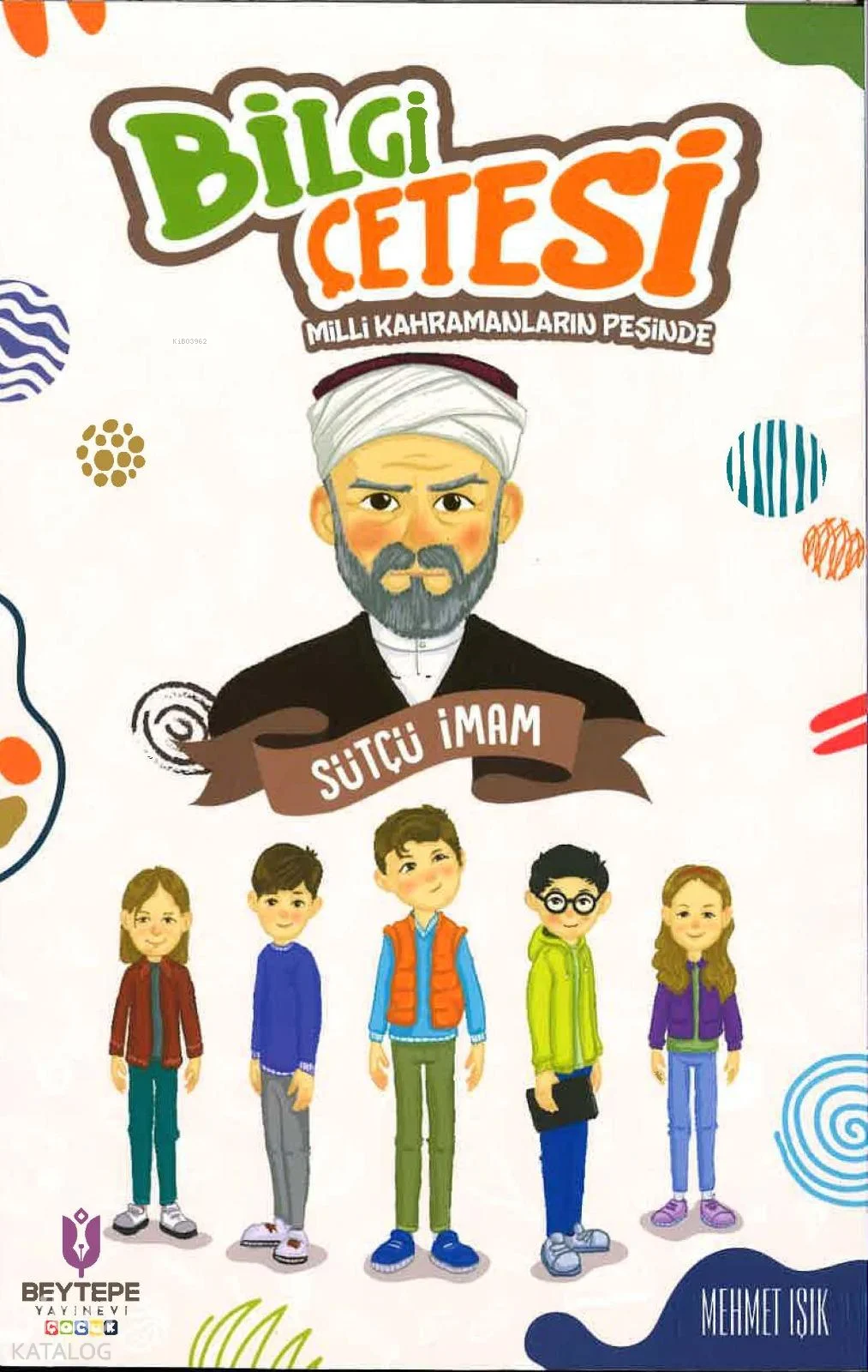 Bilgi Çetesi - Sütçü İmam;Milli Kahramanların Peşinde
