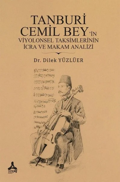 Tanburi Cemil Bey'in Viyolonsel Taksimlerinin İcra ve Makam Analizi