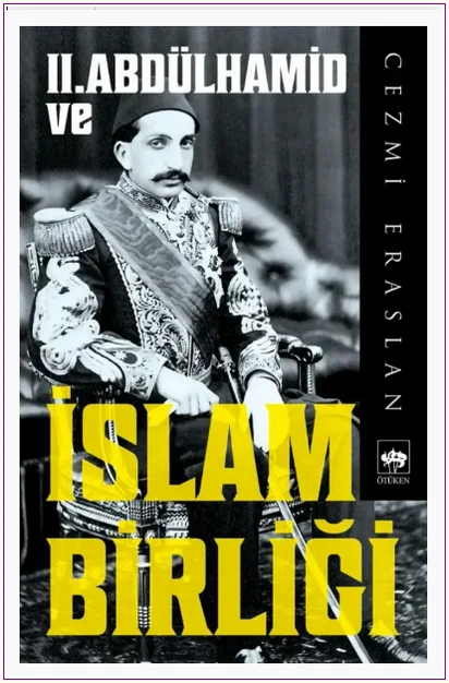 2. Abdülhamid ve İslam Birliği -