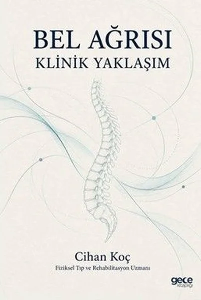 Bel Ağrısı - Güncel Bilgi ve Klinik Pratik