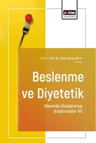 Beslenme ve Diyetetik Alanında Uluslararası Araştırmalar - 7