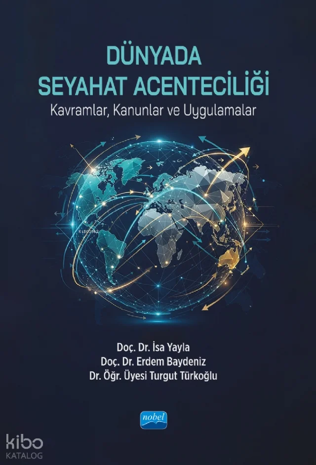 Dünyada Seyahat Acenteciliği;Kavramlar, Kanunlar ve Uygulamalar