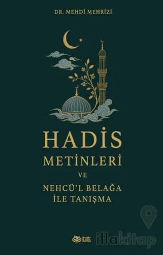Hadis Metinleri ve Nehcü'l Belağa ile Tanışma