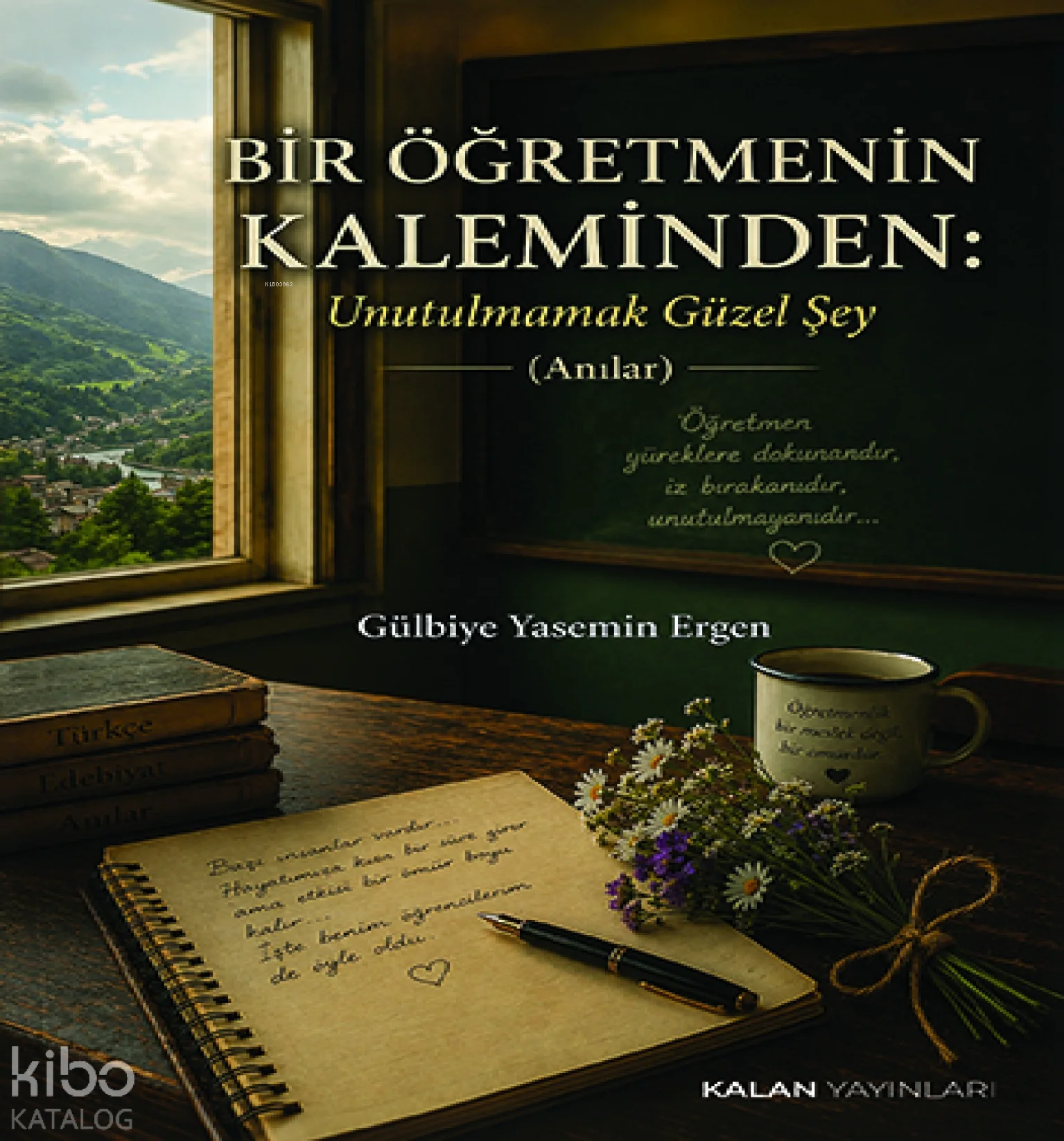 Bir Öğretmenin Kaleminden: Unutulmamak Güzel Şey