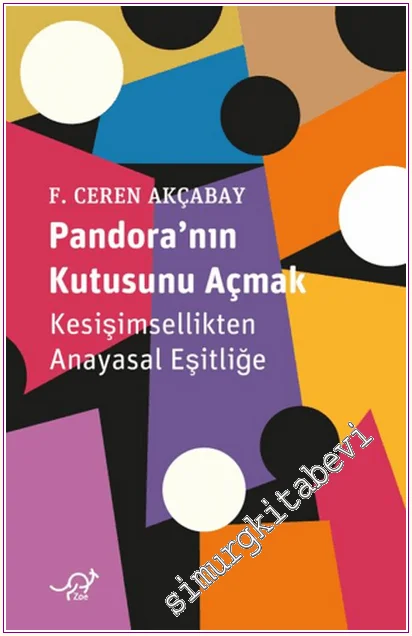 Pandora’nın Kutusunu Açmak: Kesişimsellikten Anayasal Eşitliğe -