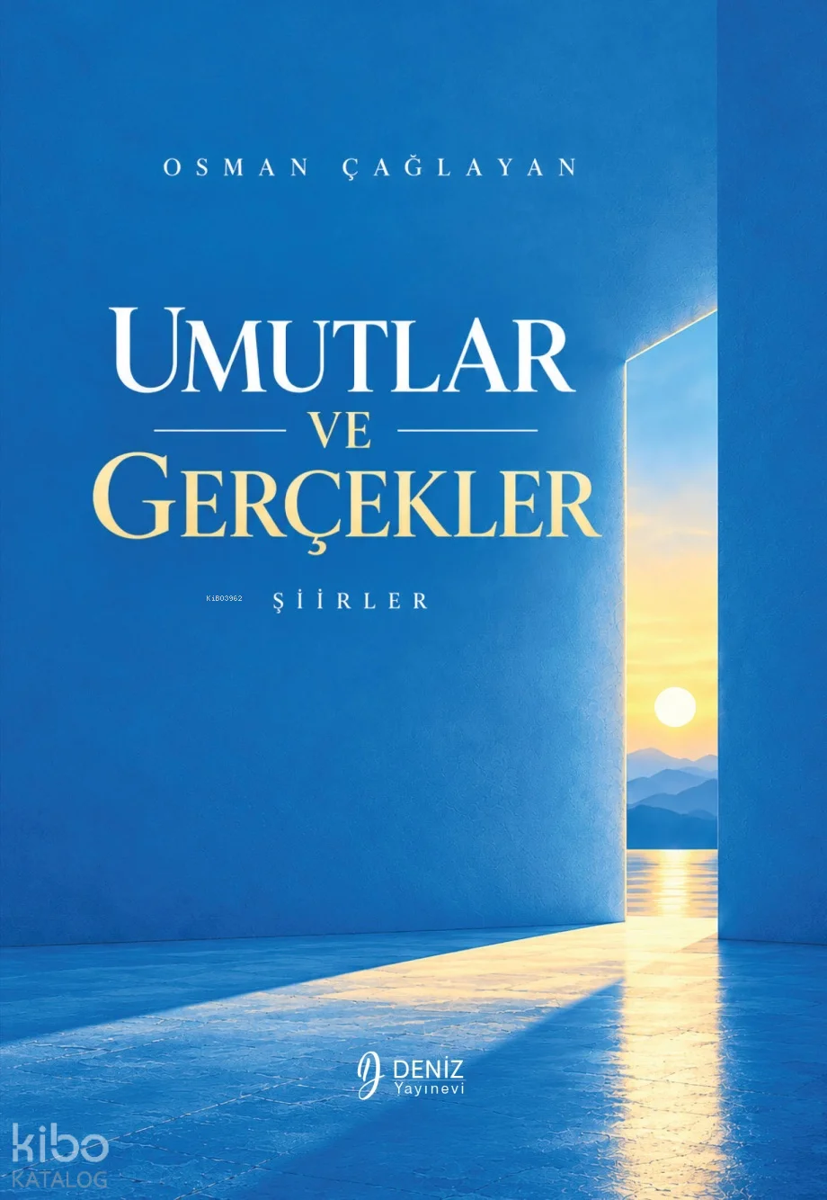 Umutlar ve Gerçekler