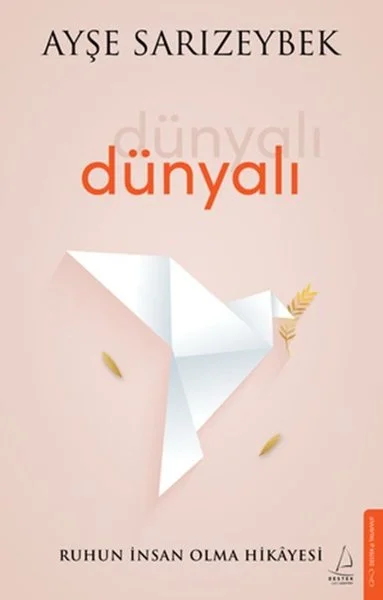 Dünyalı - Ruhun İnsan Olma Hikayesi