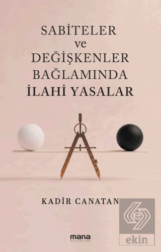 Sabiteler ve Değişkenler Bağlamında İlahi Yasalar