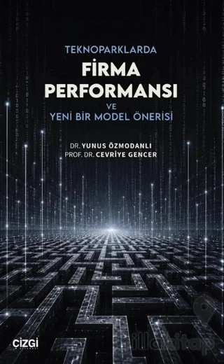 Teknoparklarda Firma Performansı ve Yeni Bir Model Önerisi