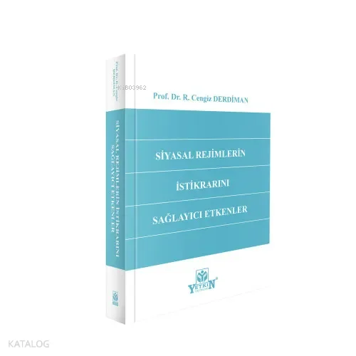 Siyasal Rejimlerin İstikrarını Sağlayıcı Etkenler