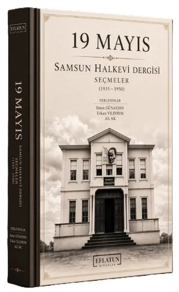 19 Mayıs - Samsun Halkevi Dergisi Seçmeler (1935-1950)