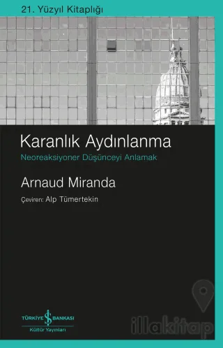 Karanlık Aydınlanma - Neoreaksiyoner Düşünceyi Anlamak