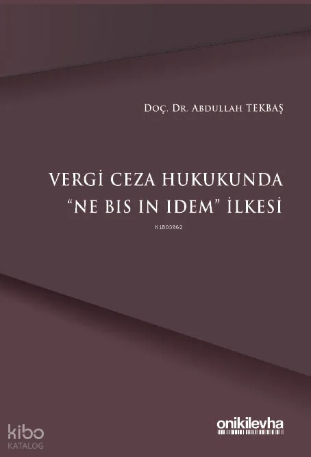 Vergi Ceza Hukukunda "Ne Bis In Idem" İlkesi