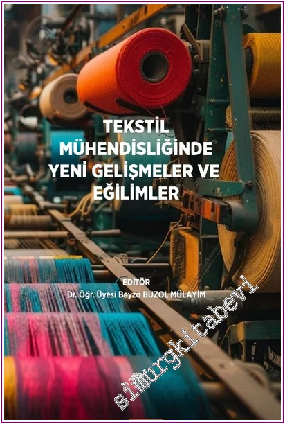 Tekstil Mühendisliğinde Yeni Gelişmeler Ve Eğilimler -