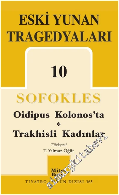 Eski Yunan Tragedyaları - 10 : Oidipus Kolonos’ta / Trakhisli Kadınlar -