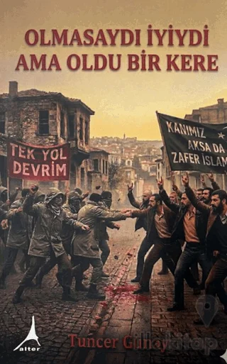 Olmasaydı İyiydi ama Oldu Bir Kere