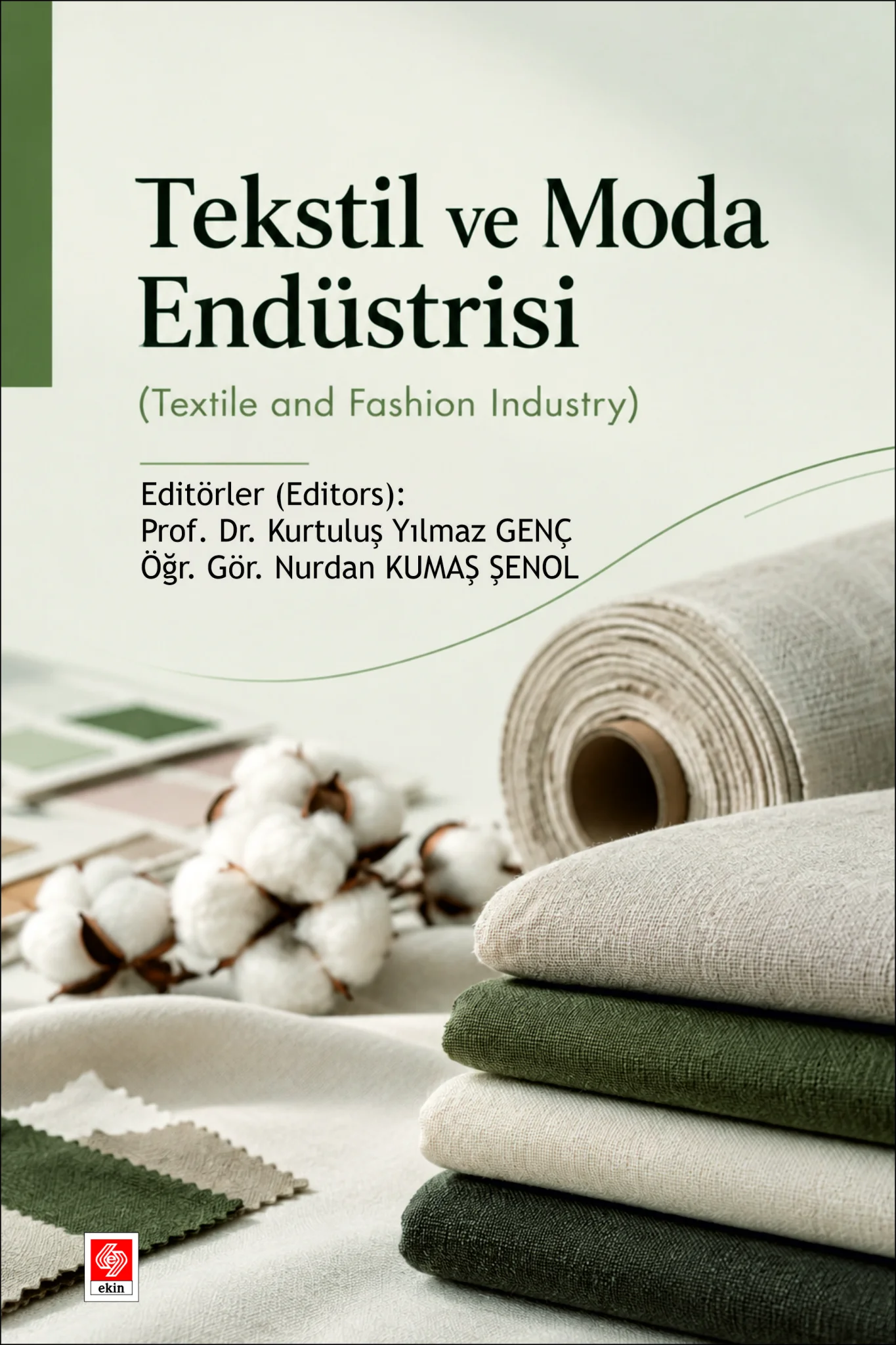 Tekstil ve Moda Endüstrisi ( Textile and Fashion Industry ) / Kurtuluş Yılmaz Genç