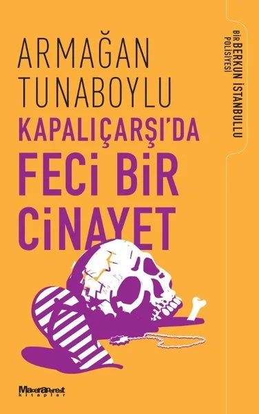 Kapalıçarşı'da Feci Bir Cinayet - Bir Berkun İstanbullu Polisiyesi