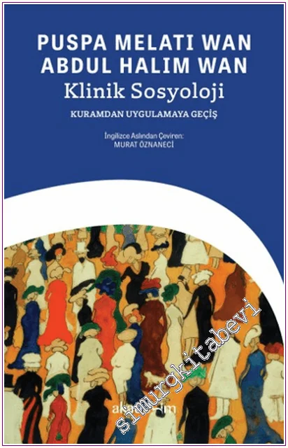 Klinik Sosyoloji: Kuramdan Uygulamaya Geçiş -     Yıl 4