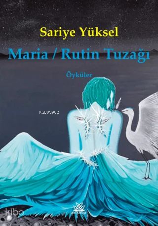 Maria - Rutin Tuzağı