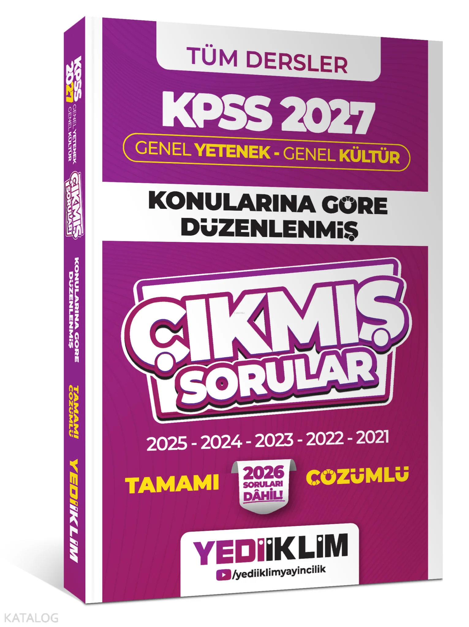 Yediiklim Yayınları 2027 KPSS Genel  Yetenek - Genel  Kültür Konularına Göre Düzenlenmiş Tamamı Çözümlü Çıkmış Sorular