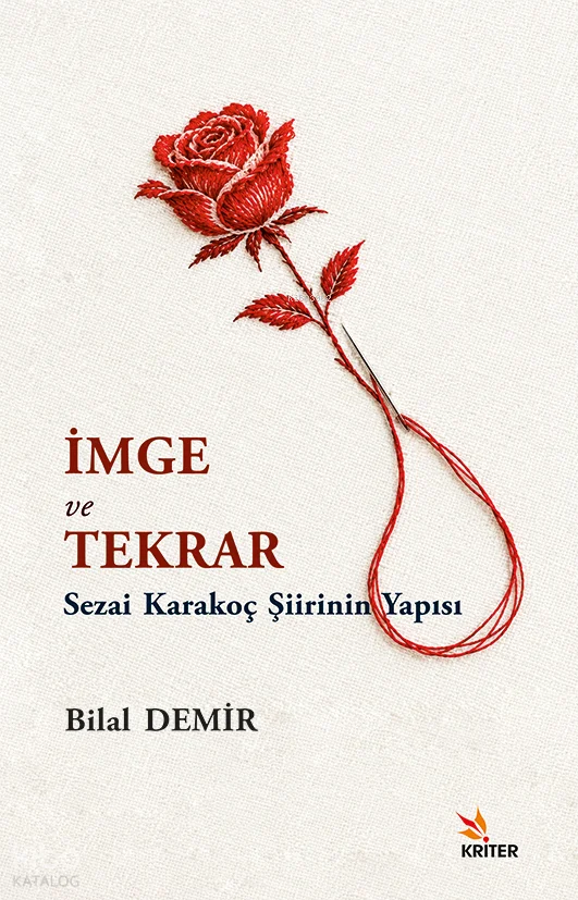 İmge ve Tekrar;Sezai Karakoç Şiirinin Yapısı