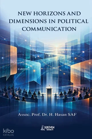 New Horizons and Dimensions in Political Communication