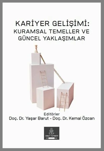 Kariyer Gelişimi: Kuramsal Temeller ve Güncel Yaklaşımlar