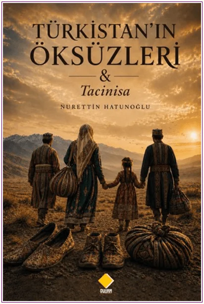 Türkistan’ın Öksüzleri & Tacinisa -
