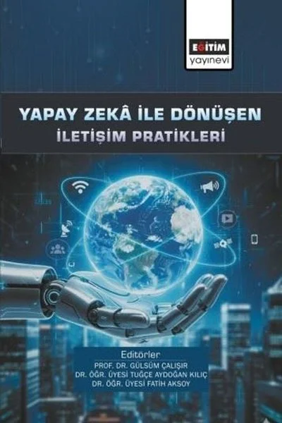 Yapay Zeka İle Dönüşen İletişim Pratikleri