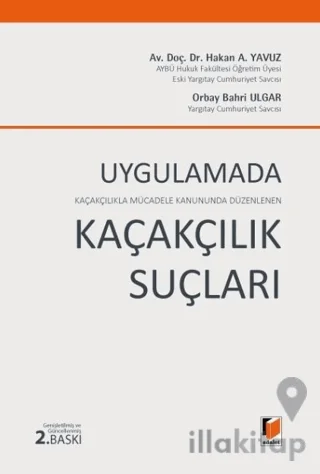 Uygulamada Kaçakçılıkla Mücadele Kanununda Düzenlenen Kaçakçılık Suçları
