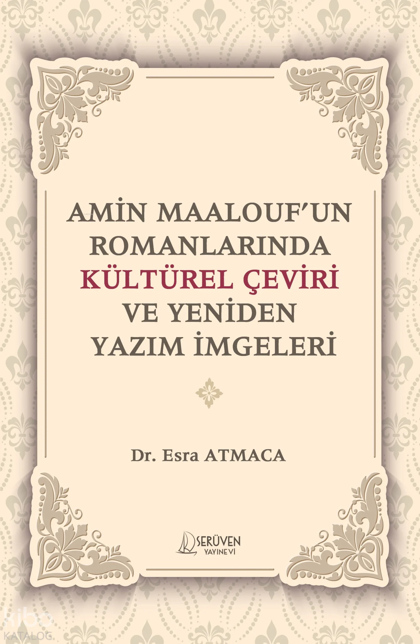 Amin Maalouf'un Romanlarında Kültürel Çeviri ve Yeniden Yazım İmgeleri