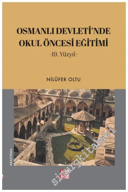 Osmanlı Devleti’nde Okul Öncesi Eğitimi - 19. Yüzyıl -