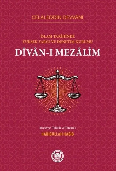 İslam Tarihinde Yuksek Yargı ve Denetim Kurumu: Divan - ı Mezalim
