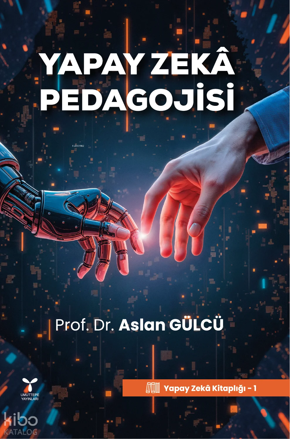 Yapay Zekâ Pedagojisi;Yapay Zeka Kitaplığı 1